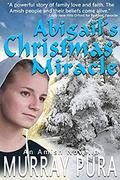 Abigail's Christmas Miracle by Murray Pura