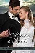 Almost a Bride (Mail Order Matrimony #2) by Sarah Banks