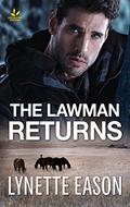 The Lawman Returns by Lynette Eason