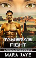 Tamera's Fight (Intergalactic Officers #4) by Mara Jaye