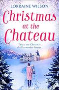 Christmas at the Chateau:  (A Novella) by Lorraine Wilson