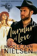 Murmur of Love (Texas Solace #1) by Nicole Ann Nielsen