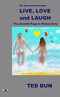 Live, Love and Laugh: The Uncovered Policeman (Rags to Riches #11) by Ted Bun