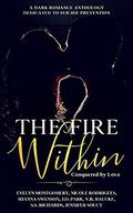 The Fire Within: Conquered by Love by VR Baucke
