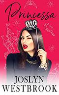 Princessa (Razzle My Dazzle #3) by Joslyn Westbrook