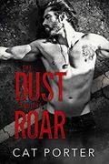 The Dust and the Roar: Motorcycle Club Saga by Cat Porter