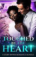 Touched By The Heart - BWWM Romance Bundle (Sizzling BWWM #3) by Interracial Love