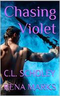 Chasing Violet by C.L. Scholey