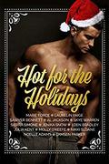 Hot for the Holidays: Thirteen Naughty & Nice Novellas by Tamsen Parker