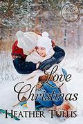 Love at Christmas: A Crystal Creek Romance novella by Heather Tullis
