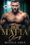 Her Mafia King by Bianca Cole
