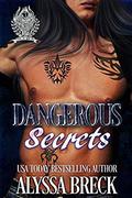 Dangerous Secrets (Knights of War MC #2) by Alyssa Breck