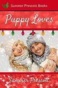 Puppy Loves: A Heartwarming Holiday Tale by Summer Prescott