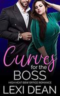 Curves For The Boss: High Heat BBW Office Romance (Curvy Girl For The Alpha #3) by Lexi Dean