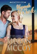 Hannah and Hawk (Hometown Love #2) by Megan McCoy