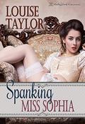 Spanking Miss Sophia (The Victorian Vices #2) by Louise Taylor