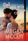 Don't Mess With Jess (Hometown Love #1) by Megan McCoy