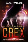 Crex (Captured by Aliens #2) by A. G. Wilde