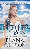 The Police Chief's Bride: Clean Beach Romance in Getaway Bay (Brides & Beaches Romance #7) by Getaway Bay