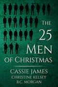 The 25 Men of Christmas by Christine Kelsey