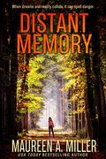 DISTANT MEMORY by Maureen A. Miller