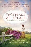 With All My Heart Romance Collection: Five Novellas of Living Love to the Fullest (Appalachian Blessings #0.5) by Sarah Loudin Thomas