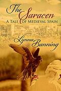 The Saracen: A Tale of Medival Spain by Lynna Banning