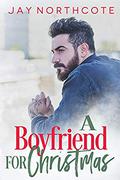 A Boyfriend for Christmas by Jay Northcote