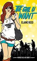 The Girl U Want (Words Fail Me #1) by Elaine Reed