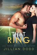That Ring by Jillian Dodd