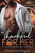 Thankful for Her: A Friends to Lovers Romance (Love Demands a Holiday #7) by McKenna Rogue