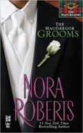 The MacGregor Grooms by Nora Roberts