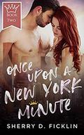 Once Upon A New York Minute (Part #2) by Sherry D. Ficklin