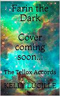 Farin the Dark: The Tellox Accords by Kelly Lucille