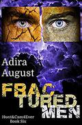 Fractured Men (Hunt&Cam4Ever #6) by Adira August