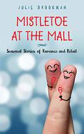 Mistletoe at the Mall by Julie Brookman