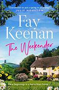 The Weekender: A heartwarming novel of finding love in the countryside (Willowbury #1) by Fay Keenan