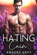 Hating Cain (Blooming Desire #2) by Anders Grey