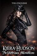 Kiera Hudson (The Victorian Adventures #7) by Tim O'Rourke