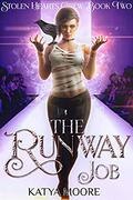 The Runway Job (Stolen Hearts Crew #2) by Katya Moore