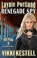 Laynie Portland, Renegade Spy by Vikki Kestell