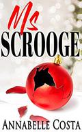 Ms. Scrooge by Annabelle Costa