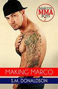 Making Marco: Making Marco: Marco's MMA Boys Book 7 by RLS Photography