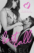 Last Call by A.S. Kelly