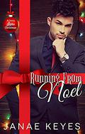 Running From Noel: A Very Alpha Christmas by Janae Keyes