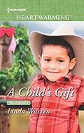 A Child's Gift (Texas Rebels #308) by Linda Warren