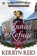 Anna's Refuge (Wrackwater Bridge #1) by Kerryn Reid