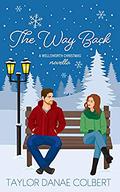 The Way Back: A Wellsworth Christmas Novella by Taylor Danae Colbert