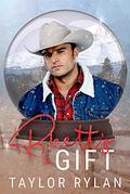 Rhett's Gift: A Snow Globe Christmas Book 8 (A Snow Globe Christmas) by Taylor Rylan
