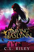 Saving Jaslynn: A Reverse Harem Fantasy Romance (Crown of Shadows and Stars #2) by C.L. Riley
